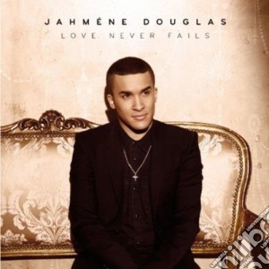 Jahmene Douglas - Love Never Fails cd musicale di Jahmene Douglas