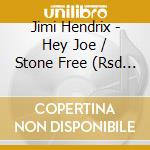 Jimi Hendrix - Hey Joe / Stone Free (Rsd 2013) cd
