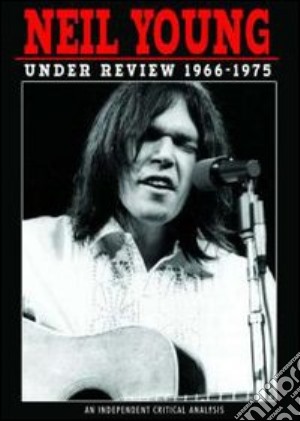 (Music Dvd) Neil Young - Under Review 1966-1975 cd musicale