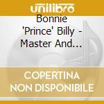 Bonnie 'Prince' Billy - Master And Everyone (New Edition) cd