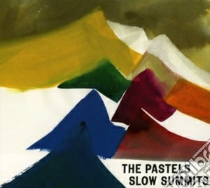 Pastels - Slow Summits cd musicale di Pastels