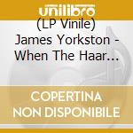 (LP Vinile) James Yorkston - When The Haar Rolls In vinile