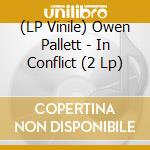 (LP Vinile) Owen Pallett - In Conflict (2 Lp) vinile