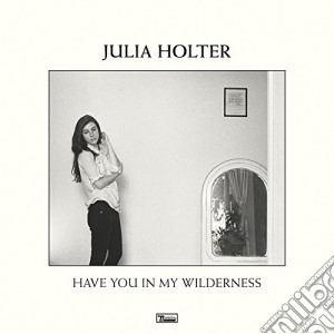 (LP Vinile) Julia Holter - Have You In My Wilderness lp vinile di Julia Holter
