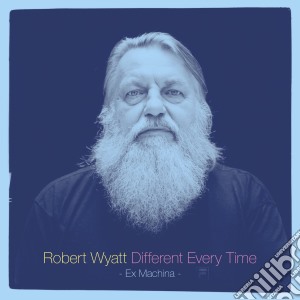 Robert Wyatt - Different Every Time (2 Cd) cd musicale di Robert Wyatt