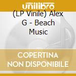 (LP Vinile) Alex G - Beach Music vinile