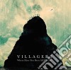 (LP Vinile) Villagers - Where Have You Been All My Life? cd