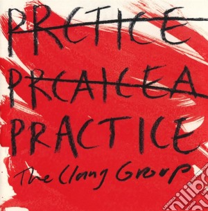 Clang Group (The) - Practice cd musicale di The clang group