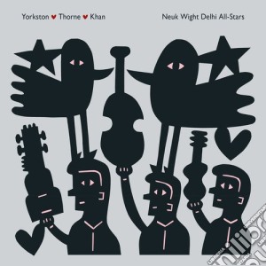 (LP Vinile) Yorkston / Thorne / Khan - Neuk Wight Delhi All-Stars (2 Lp) lp vinile di Yorkston / Thorne / Khan