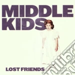 Middle Kids - Lost Friends cd