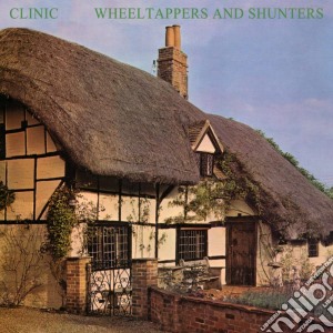 Clinic - Wheeltappers And Shunters cd musicale di Clinic