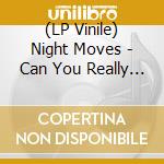 (LP Vinile) Night Moves - Can You Really Find Me (Turquise Vinyl) vinile