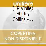 (LP Vinile) Shirley Collins - Archangel Hill vinile