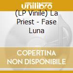 (LP Vinile) La Priest - Fase Luna lp vinile