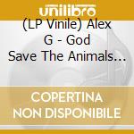 (LP Vinile) Alex G - God Save The Animals (Indie Exclusive Clear Vinyl) vinile