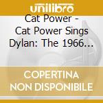 Cat Power - Cat Power Sings Dylan: The 1966 Royal Albert Hall Concert cd