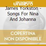 James Yorkston - Songs For Nina And Johanna cd