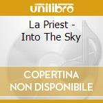 La Priest - Into The Sky cd