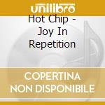 Hot Chip - Joy In Repetition cd