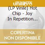 (LP Vinile) Hot Chip - Joy In Repetition (Indie Exclusive White Vinyl) vinile