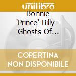 Bonnie "Prince" Billy - Ghosts Of American Psychonaut cd