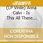 (LP Vinile) Anna Calvi - Is This All There Is vinile