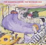 (LP Vinile) Magnetic Fields (The) - The Wayward Bus (2 Lp) vinile