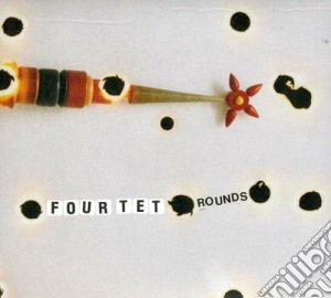Four Tet - Rounds-10th Anniversary Ed (2 Cd) cd musicale di Tet Four
