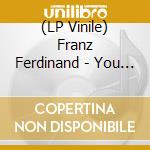 (LP Vinile) Franz Ferdinand - You Could Have It So Much Better vinile