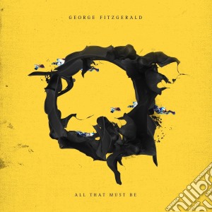 (LP Vinile) George Fitzgerald - All That Must Be (2 Lp) lp vinile di Fitzgerald George