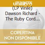(LP Vinile) Dawson Richard - The Ruby Cord (Indie Exclusive Sky Blue Vinyl) vinile