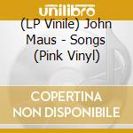 (LP Vinile) John Maus - Songs (Pink Vinyl) vinile