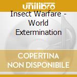 Insect Warfare - World Extermination cd