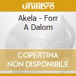 Akela - Forr A Dalom cd
