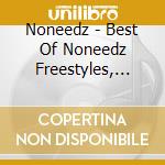 Noneedz - Best Of Noneedz Freestyles, Vol. 3 cd
