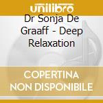 Dr Sonja De Graaff - Deep Relaxation cd