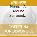 Mrenc - All Around Surround -Slidepack cd