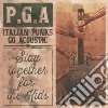 P.G.A. - Stay Together For The Kids cd