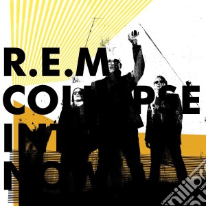R.E.M. - Collapse Into Now cd musicale di R.E.M.
