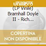 (LP Vinile) Bramhall Doyle II - Rich Man lp vinile di Bramhall Doyle II