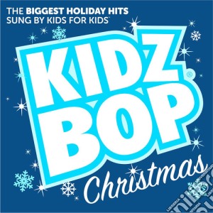 Kidz Bop Kids - Kidz Bop Christmas cd musicale di Kidz Bop Kids