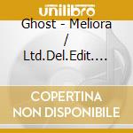 Ghost - Meliora / Ltd.Del.Edit. (3 Lp) cd
