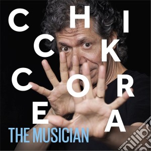 Chick Corea - Musician (3 Cd+Blu-Ray) cd musicale di Chick Corea