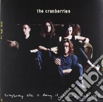 (LP Vinile) Cranberries (The) - Everybody Else Is Doing It, So Why Can't We? vinile