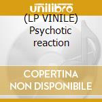 (LP VINILE) Psychotic reaction lp vinile di Five Count