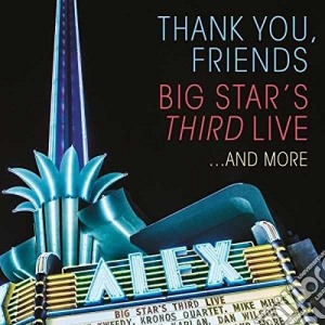 Thank You, Friends: Big Star's Third Live.. And More / Various (2 Cd+Blu-Ray) cd musicale di Big star's third liv