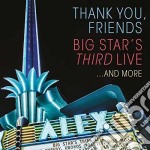 Thank You, Friends: Big Star's Third Live.. And More / Various (2 Cd+Blu-Ray)