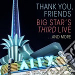 Thank You, Friends: Big Star's Third Live.. And More / Various (2 Cd)