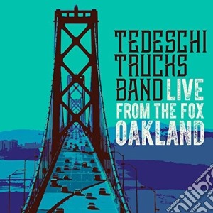 Tedeschi Trucks Band - Live From The Fox Oakland (3 Cd) cd musicale di Tedeschi Trucks Band