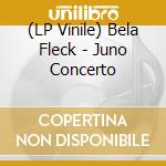 (LP Vinile) Bela Fleck - Juno Concerto vinile
